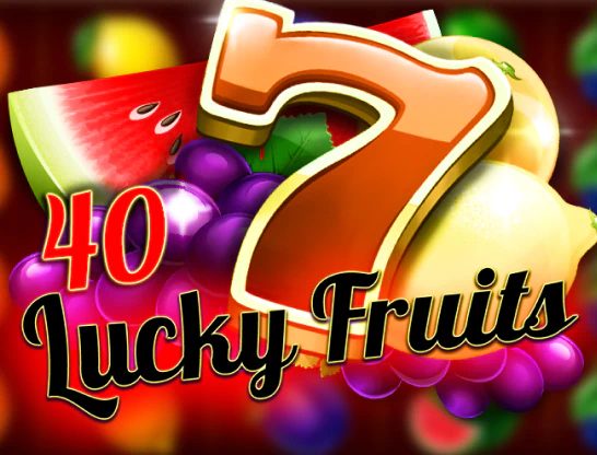 40 Lucky Fruits